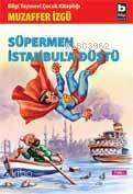 Süpermen İstanbula Düştü - 1