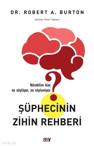 Şüphecinin Zihin Rehberi; Nörobilim Bize Ne Söylüyor, Ne Söylemiyor - 1