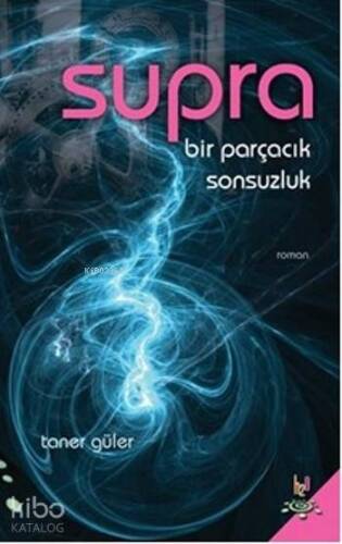 Supra Bir Parçacık Sonsuzluk - 1