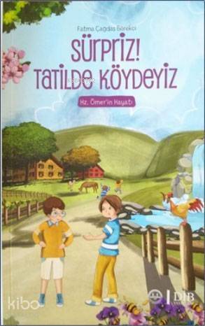 Süpriz! Tatilde Köydeyiz; Hz. Ömer'in Hayatı - 1