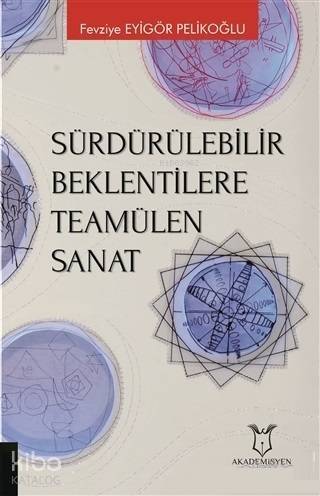 Sürdürülebilir Beklentilere Teamülen Sanat - 1