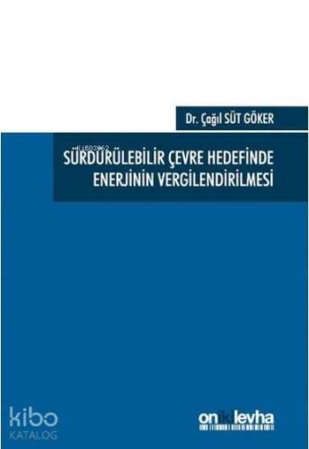 Sürdürülebilir Çevre Hedefinde Enerjinin Vergilendirilmesi - 1