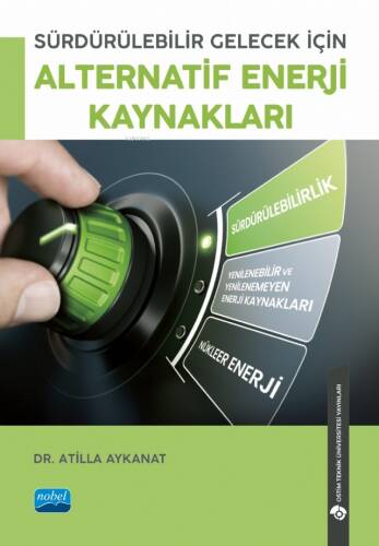 Sürdürülebilir Gelecek İçin Alternatif Enerji Kaynakları - 1