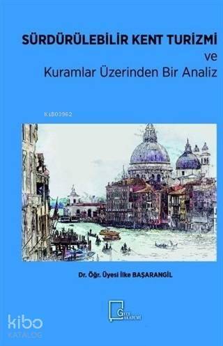 Sürdürülebilir Kent Turizmi ve Kuramlar Üzerinden Bir Analiz - 1