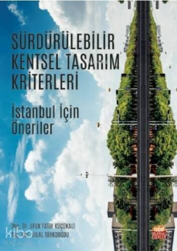 Sürdürülebilir Kentsel Tasarım Kriterleri - İstanbul İçin Öneriler - 1