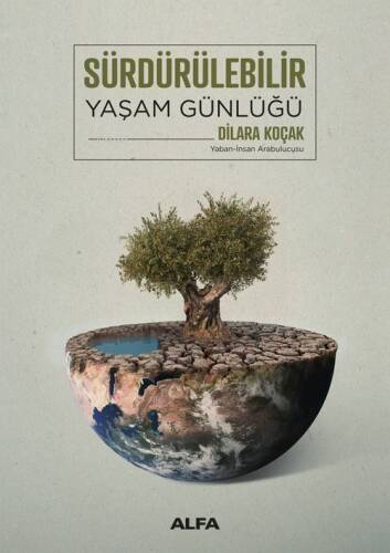 Sürdürülebilir Yaşam Günlüğü;Yaban-İnsan Arabulucusu - 1