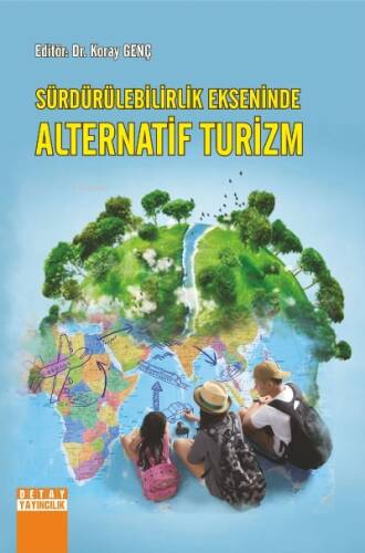 Sürdürülebilirlik Ekseninde Alternatif Turizm - 1