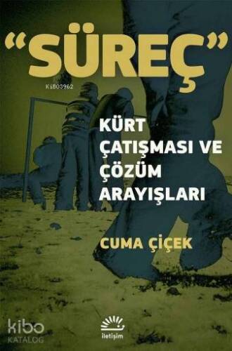 Süreç - Kürt Çatışması ve Çözüm Arayışları - 1