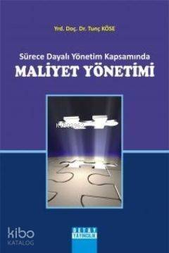 Sürece Dayalı Yönetim Kapsamında Maliyet - 1