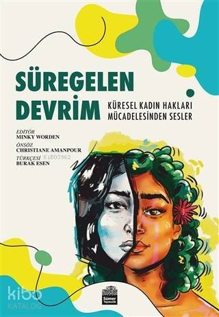 Süregelen Devrim; Küresel Kadın Hakları Mücadelesinden Sesler - 1