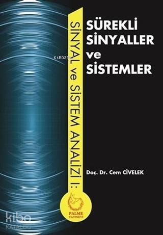 Sürekli Sinyaller ve Sistemler; Sinyal ve Sistem Analizi - 1