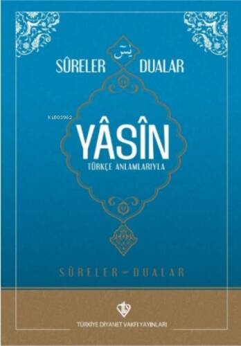 Sureler Ve Dualar Yâsin Türkçe Anlamlarıyla - 1