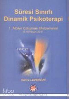 Süresi Sınırlı Dinamik Psikoterapi 1. Atölye Çalışması Malzelemeleri; Time-Limited Dynamic Psychotherapy 1. Workshop Materials - 1