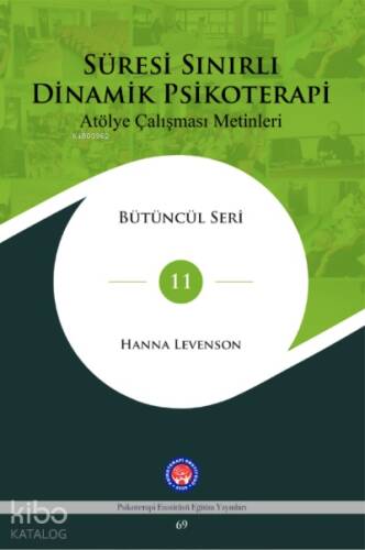 Süresi Sınırlı Dinamik Psikoterapi Atölye Çalışması Metinleri - 1