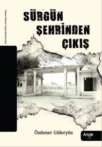 Sürgün Şehrinden Çıkış - 1