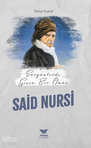 Sürgünde Geçen Bir Ömür Said Nursi - 1