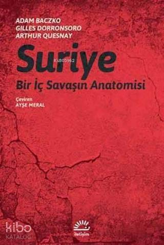 Suriye; Bir İç Savaşın Anatomisi - 1