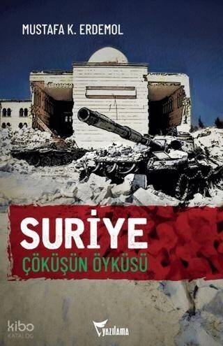 Suriye – Çöküşün Öyküsü - 1