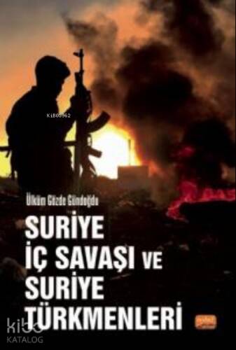 Suriye İç Savaşı ve Suriye Türkmenleri - 1