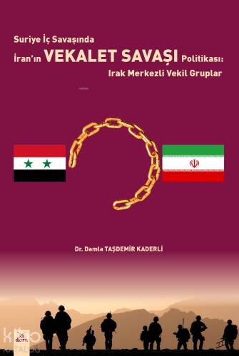 Suriye İç Savaşında İran'ın Vekalet Savaşı Politikası;Irak Merkezli Vekil Gruplar - 1