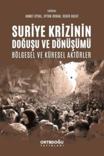 Suriye Krizinin Doğuşu ve Dönüşümü Bölgesel ve Küresel Aktörler - 1