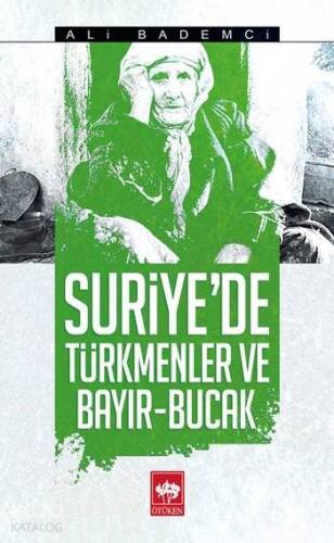 Suriye'de Türkmenler ve Bayır - Bucak - 1