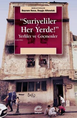 Suriyeliler Her Yerde! Yerliler ve Göçmenler - 1