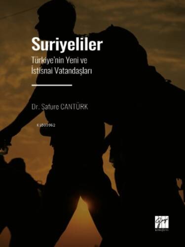 Suriyeliler - Türkiye'nin Yeni ve İstisnai Vatandaşları - 1