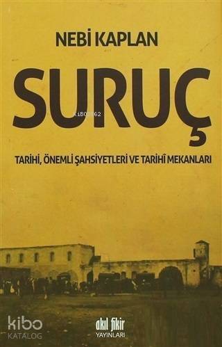 Suruç Tarihi, Önemli Şahsiyetleri ve Tarihi Mekanları - 1