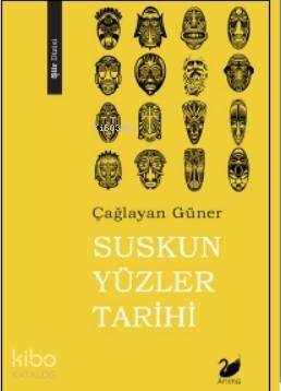 Suskun Yüzler Tarihi - 1