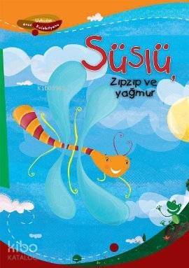 Süslü, Zıpzıp ve Yağmur - 1