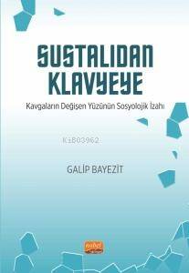 Sustalıdan Klavyeye - Kavgaların Değişen Yüzünün Sosyolojik İzahı - 1