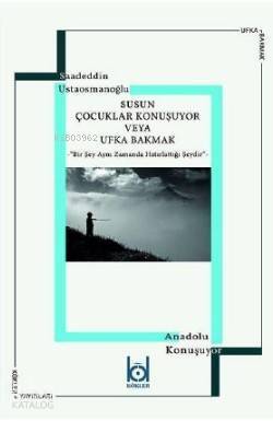 Susun Çocuklar Konuşuyor veya Ufka Bakmak - 1