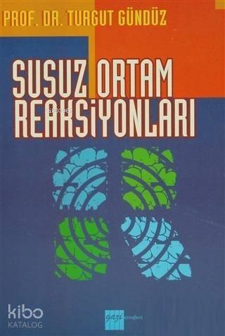 Susuz Ortam Reaksiyonları - 1