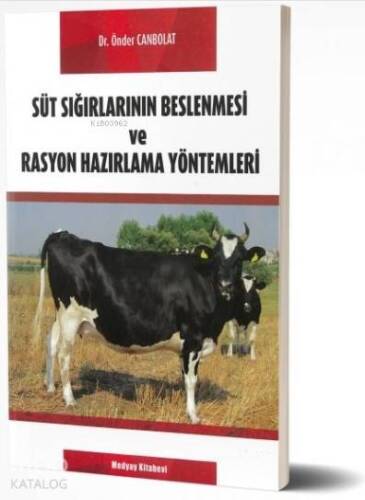 Süt Sığırlarının Beslenmesi ve Rasyon Hazırlama Yöntemleri - 1