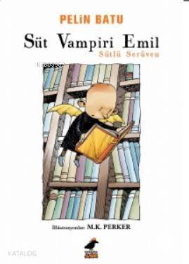 Süt Vampiri Emil - Sütlü Serüven - 1