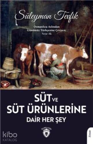 Süt ve Süt Ürünlerine Dair Her Şey - 1