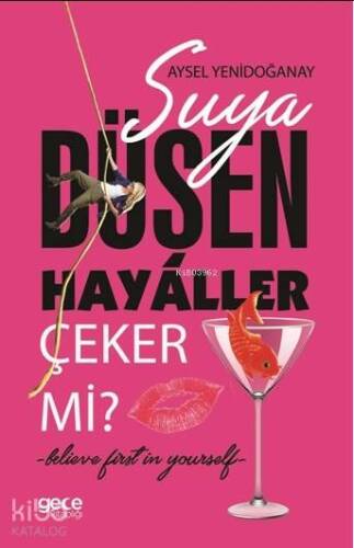 Suya Düşen Hayaller Çeker mi? - 1