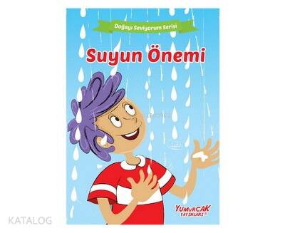 Suyun Önemi; Doğayı Seviyorum Serisi - 1