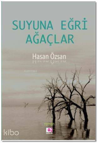 Suyuna Eğri Ağaçlar - 1