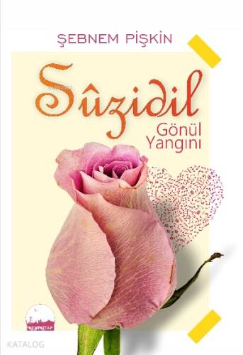 Suzidil ;Gönül Yangını - 1