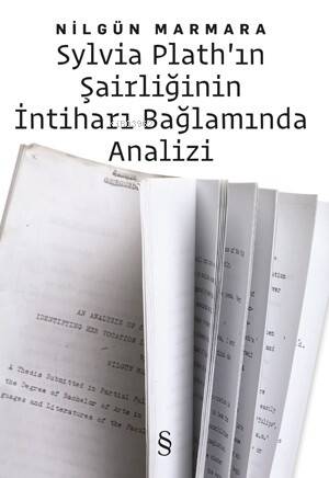 Sylvia Plath'ın Şairliğinin İntiharı Bağlamında Analizi - 1