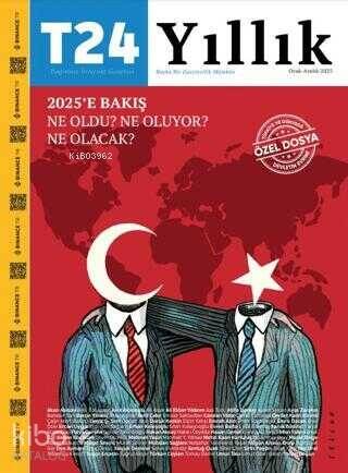 T24 Yıllık Bağımsız İnternet Gazetesi;Dergisi 2025'e Bakış Ne Oldu Ne Oluyor Ne Olacak Ocak-Aralık 2025 - 1