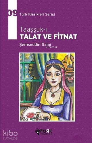 Taaşşuk-ı Talat ve Fitnat - 1