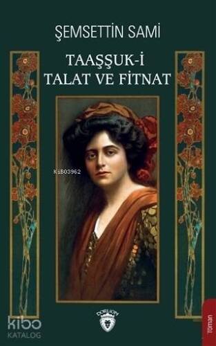 Taaşşuk-i Talat ve Fitnat - 1