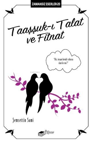 Taaşşuk-ı Talat ve Fitnat - 1