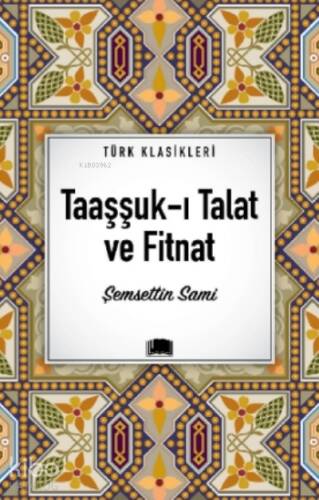 Taaşşuk-ı Talat ve Fitnat - 1