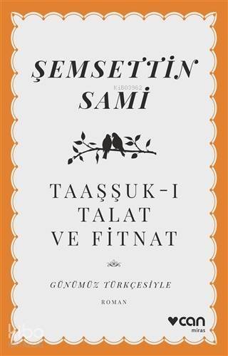 Taaşşuk-ı Talat ve Fitnat (Günümüz Türkçesiyle) - 1