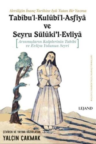 Tabibu ' l-Kulubi'l-Asfiya ve Seyru Sülukil - Evliya: Arınmışların Kalplerinin Tabibi ve Evliya Yol - 1