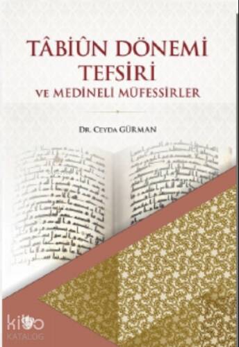 Tabiun Dönemi Tefsiri Ve Medineli Müfessirler - 1